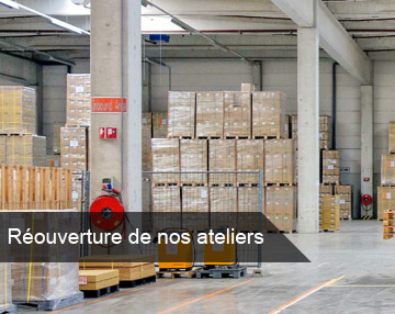 Réouverture de notre atelier de production
